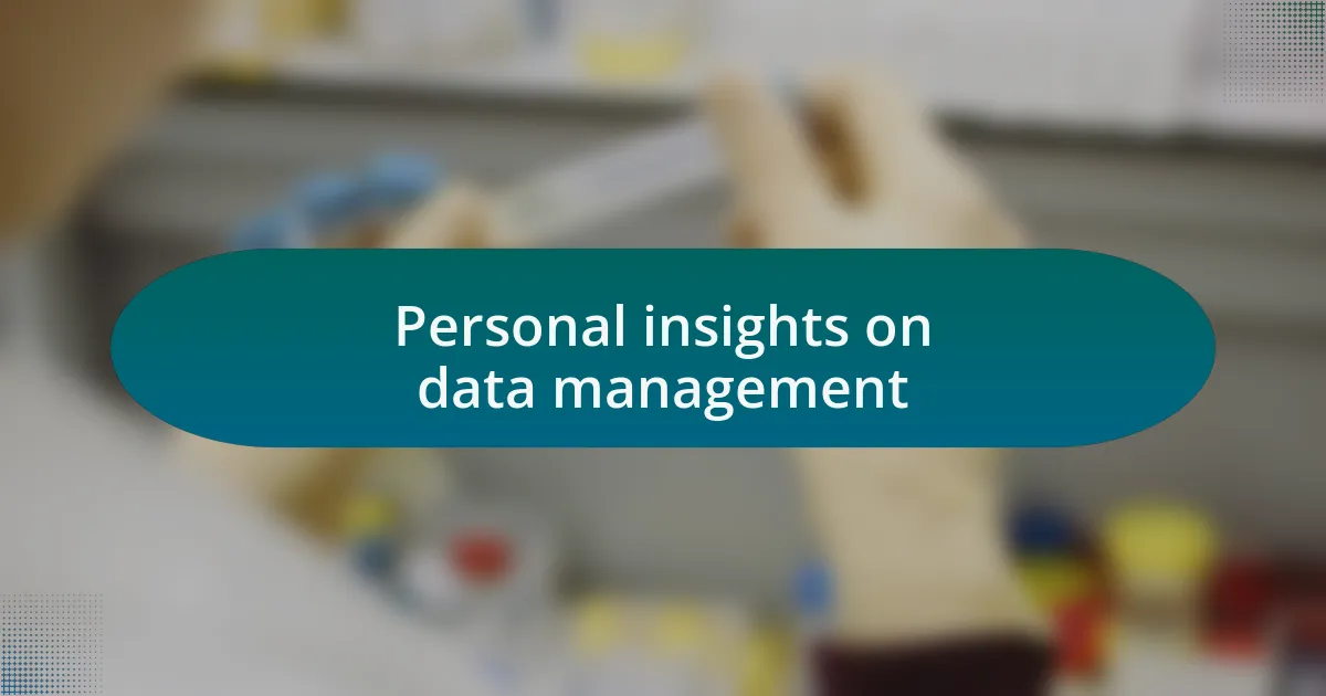 Personal insights on data management