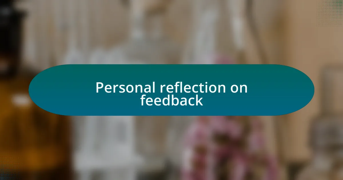 Personal reflection on feedback