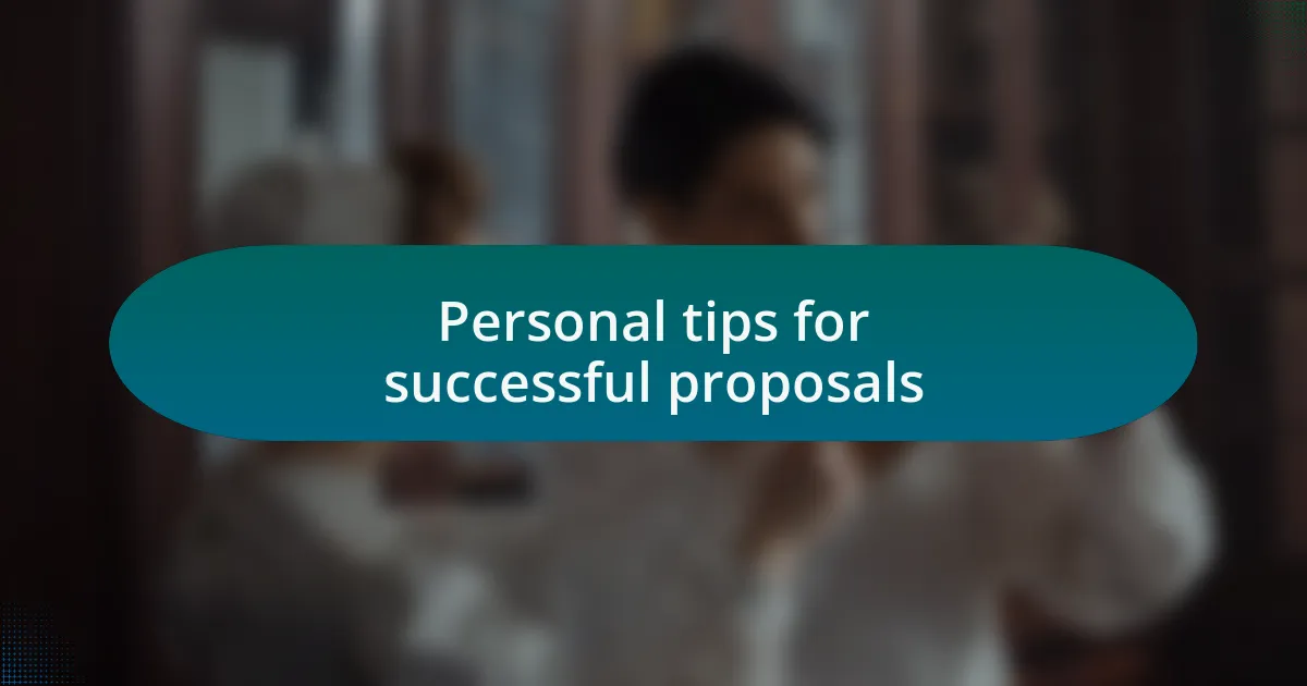 Personal tips for successful proposals