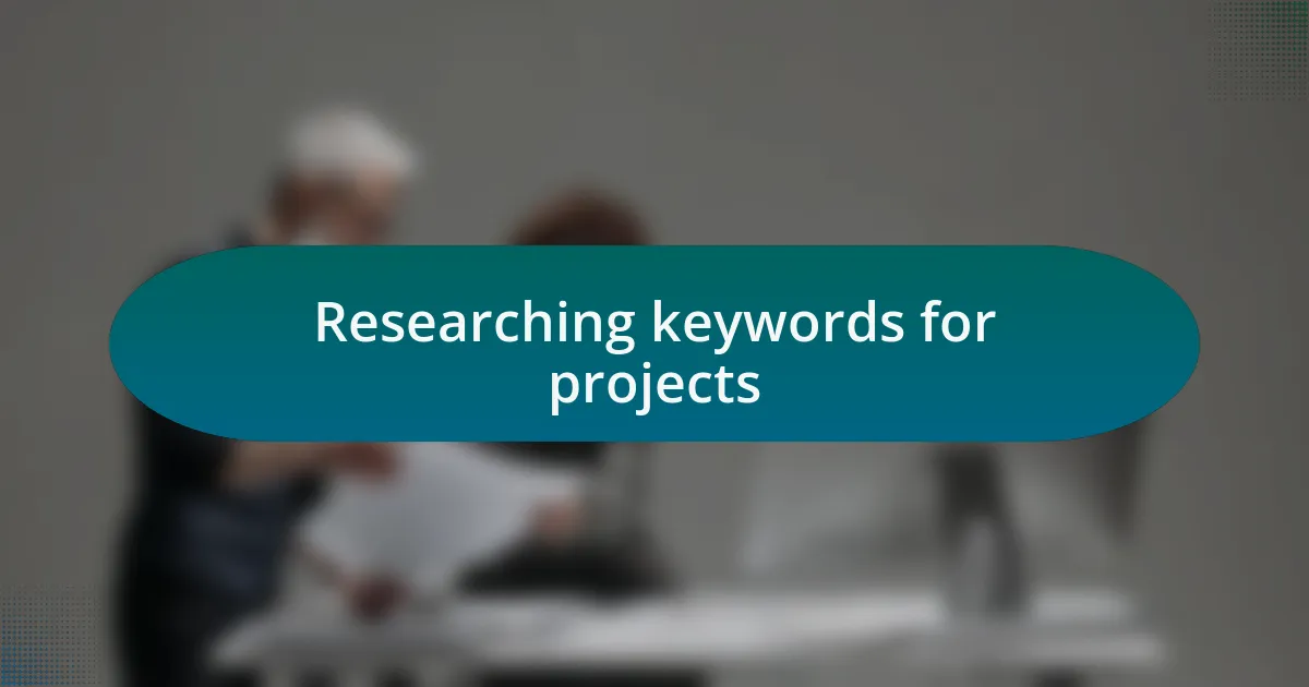 Researching keywords for projects