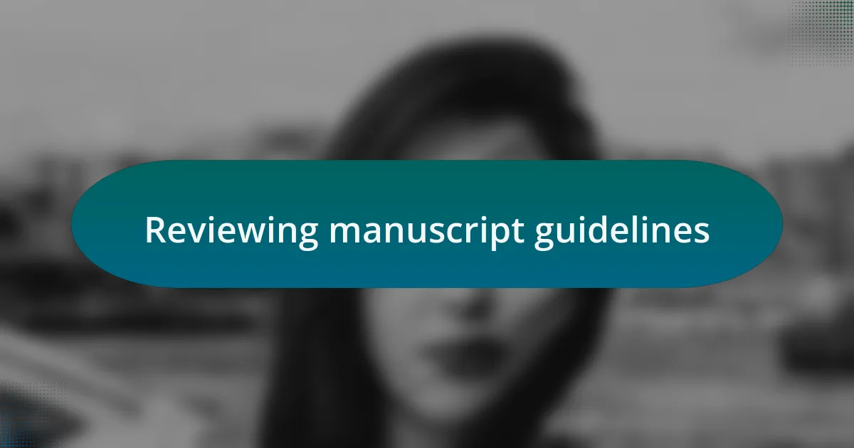 Reviewing manuscript guidelines