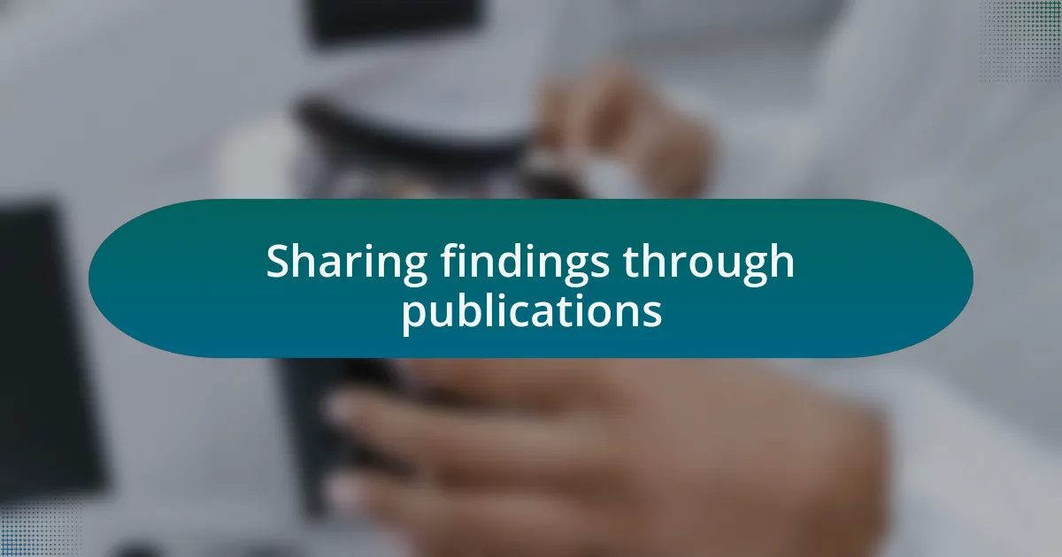 Sharing findings through publications