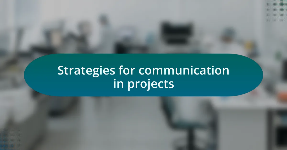 Strategies for communication in projects