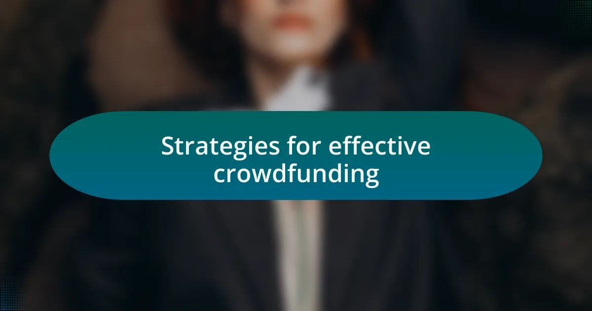 Strategies for effective crowdfunding