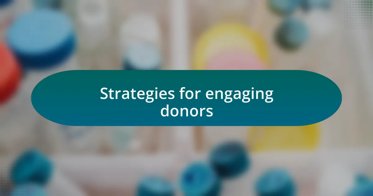 Strategies for engaging donors