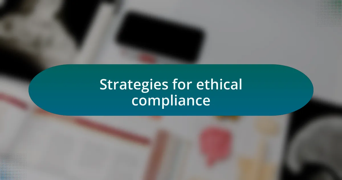 Strategies for ethical compliance