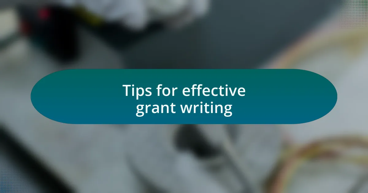 Tips for effective grant writing