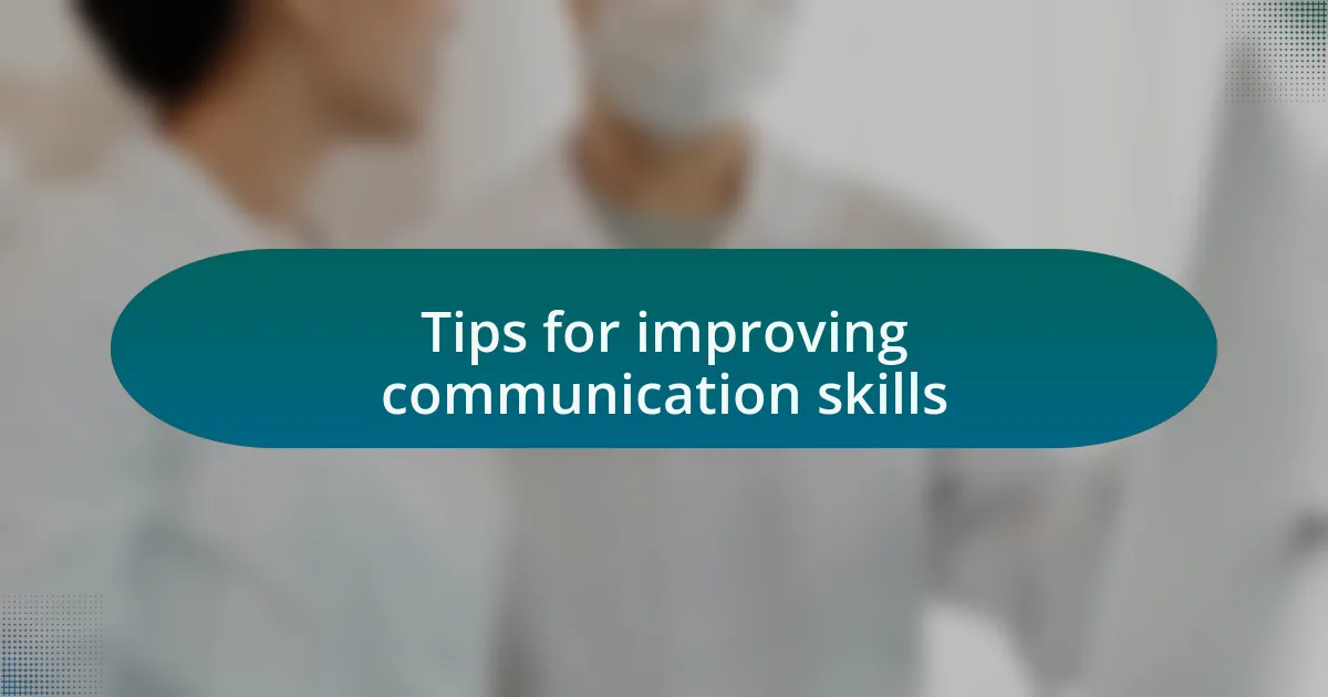 Tips for improving communication skills