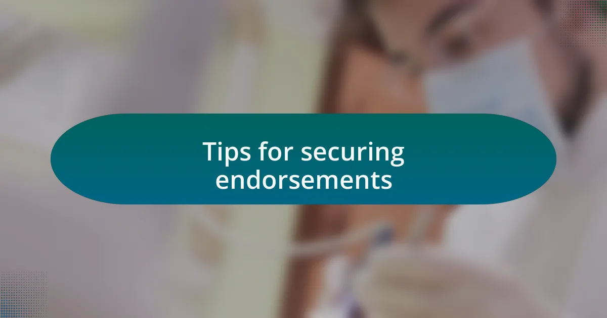 Tips for securing endorsements