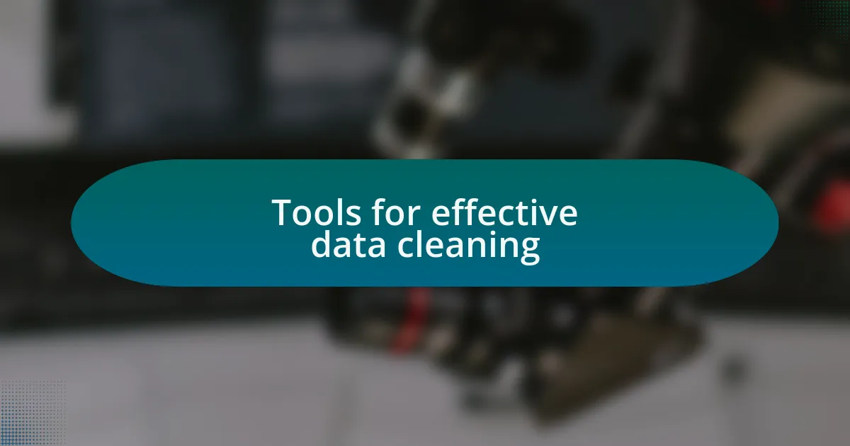 Tools for effective data cleaning
