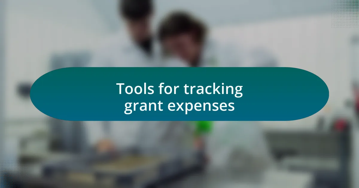 Tools for tracking grant expenses