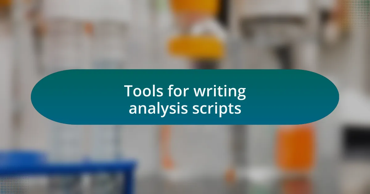 Tools for writing analysis scripts