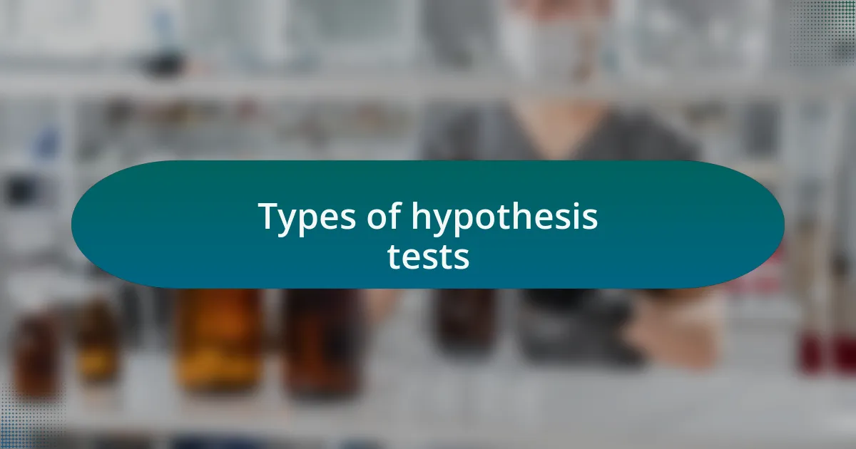 Types of hypothesis tests
