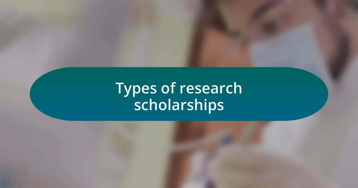 Types of research scholarships