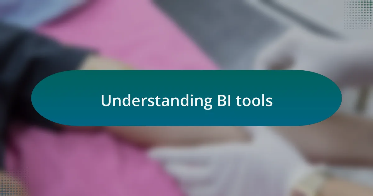 Understanding BI tools