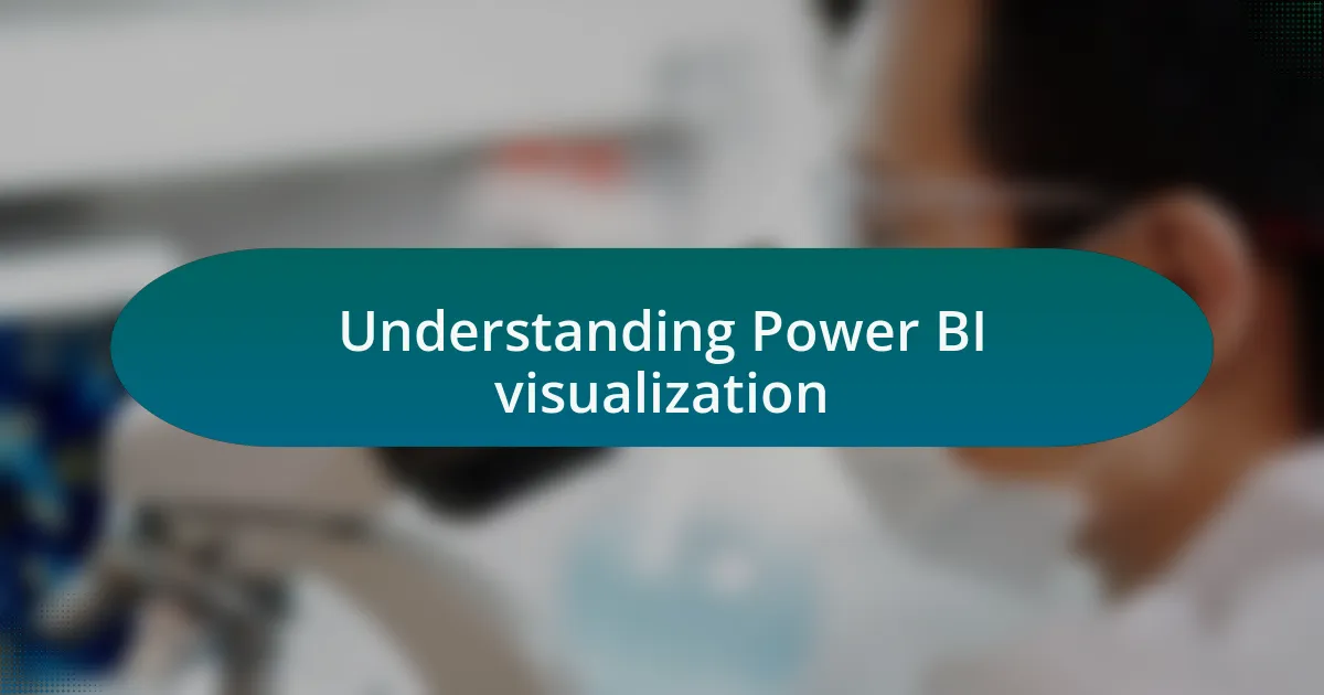Understanding Power BI visualization