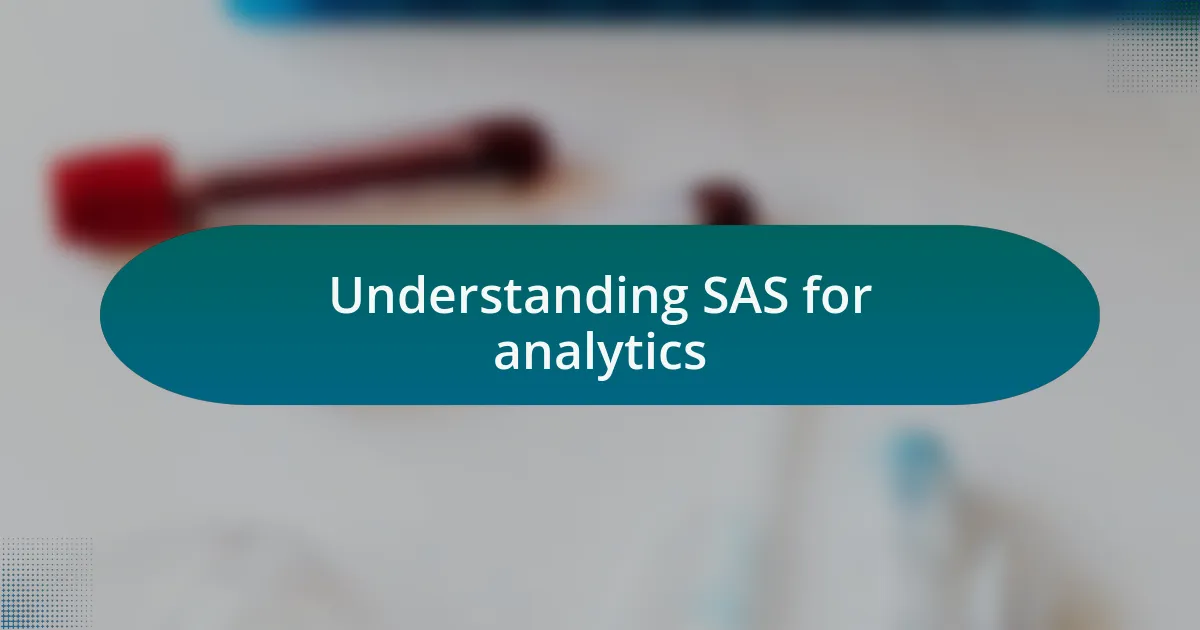 Understanding SAS for analytics