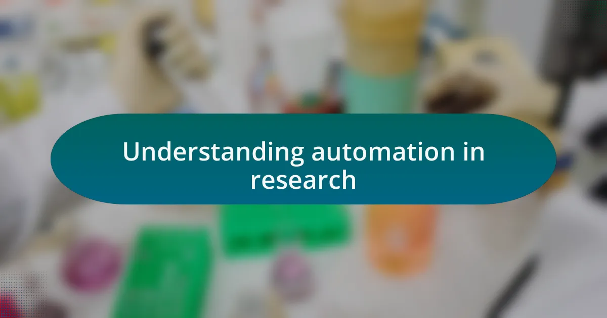 Understanding automation in research