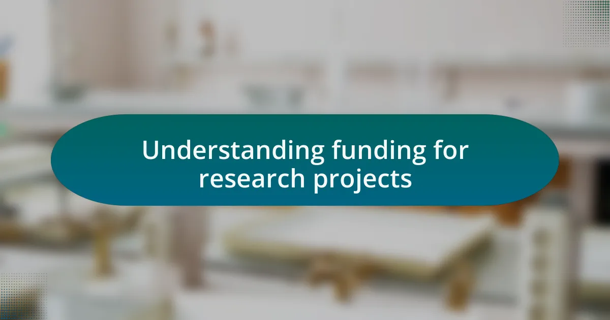 Understanding funding for research projects