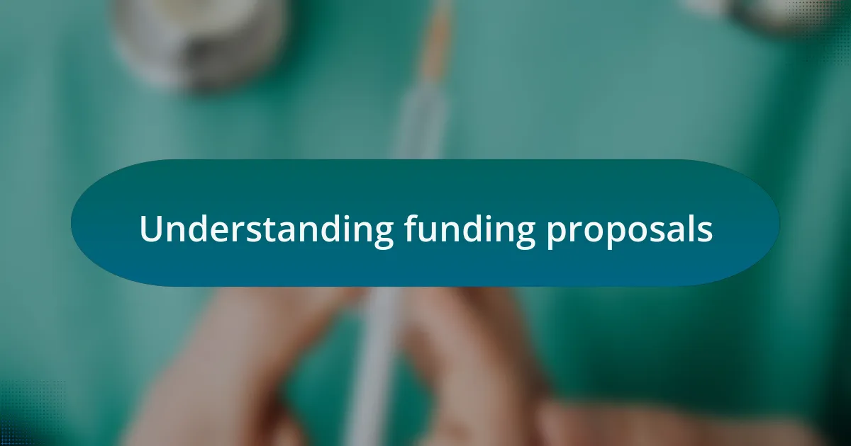 Understanding funding proposals