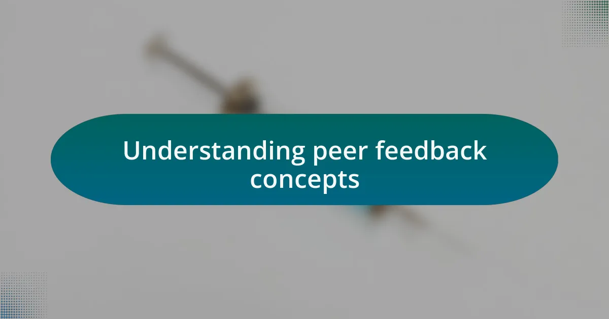 Understanding peer feedback concepts