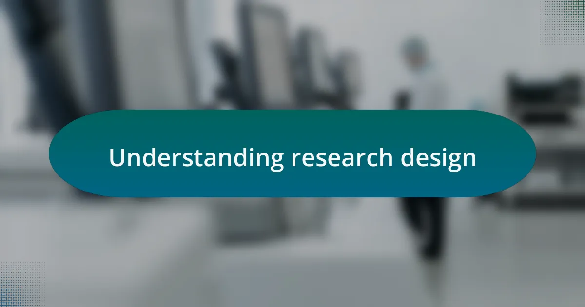 Understanding research design
