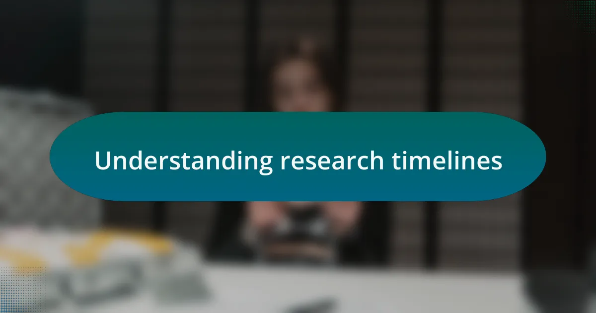 Understanding research timelines