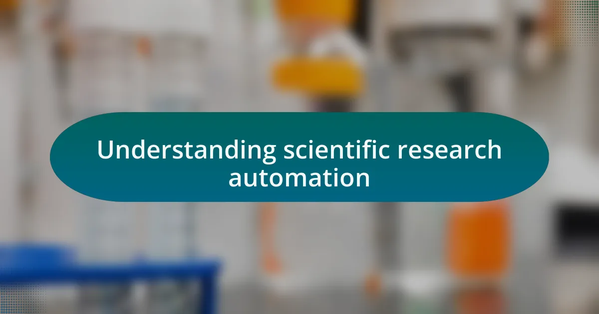 Understanding scientific research automation