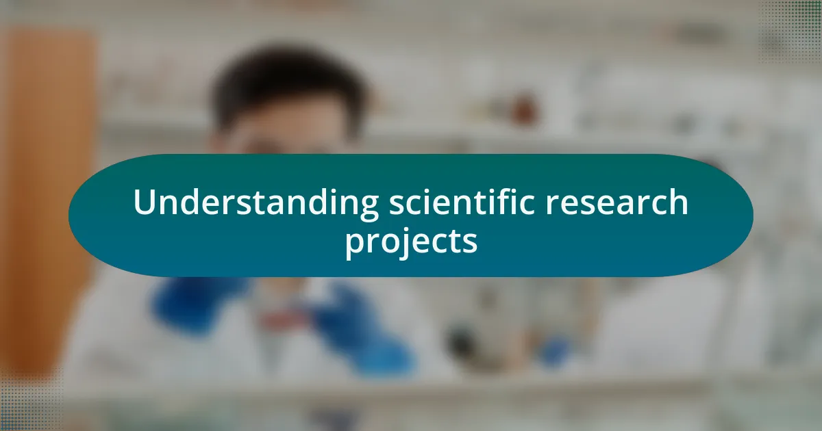 Understanding scientific research projects