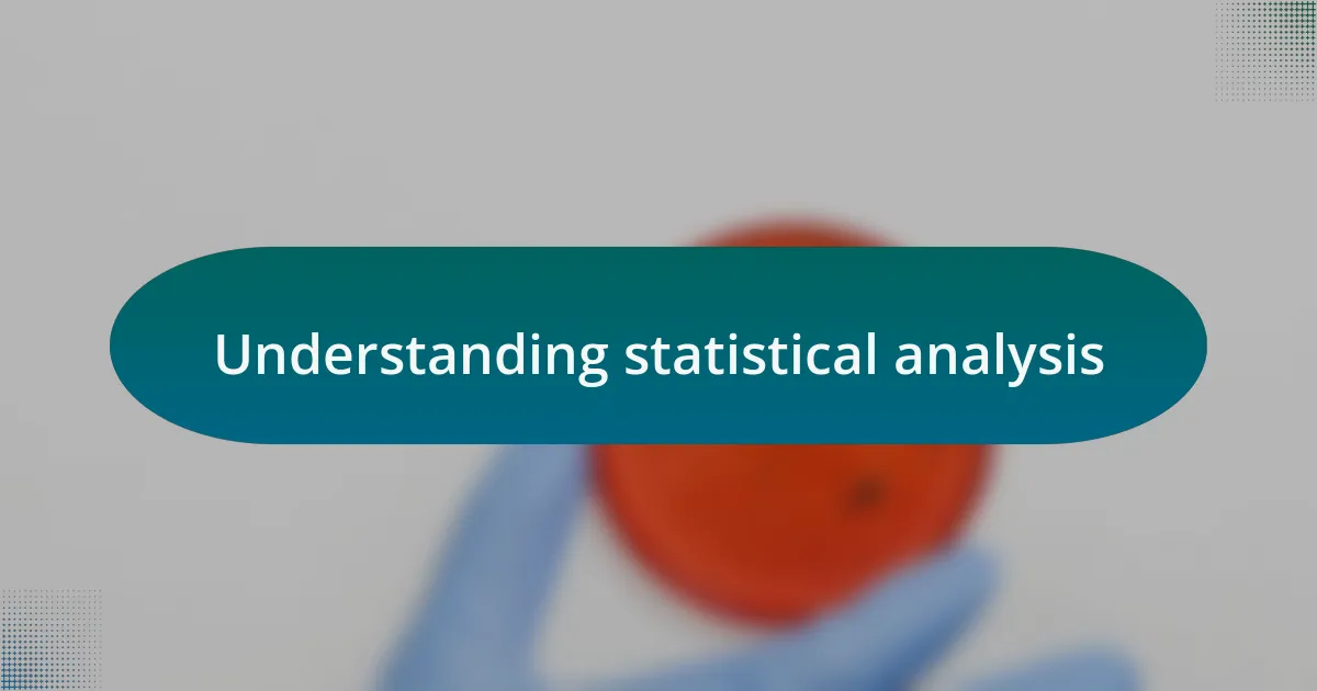 Understanding statistical analysis