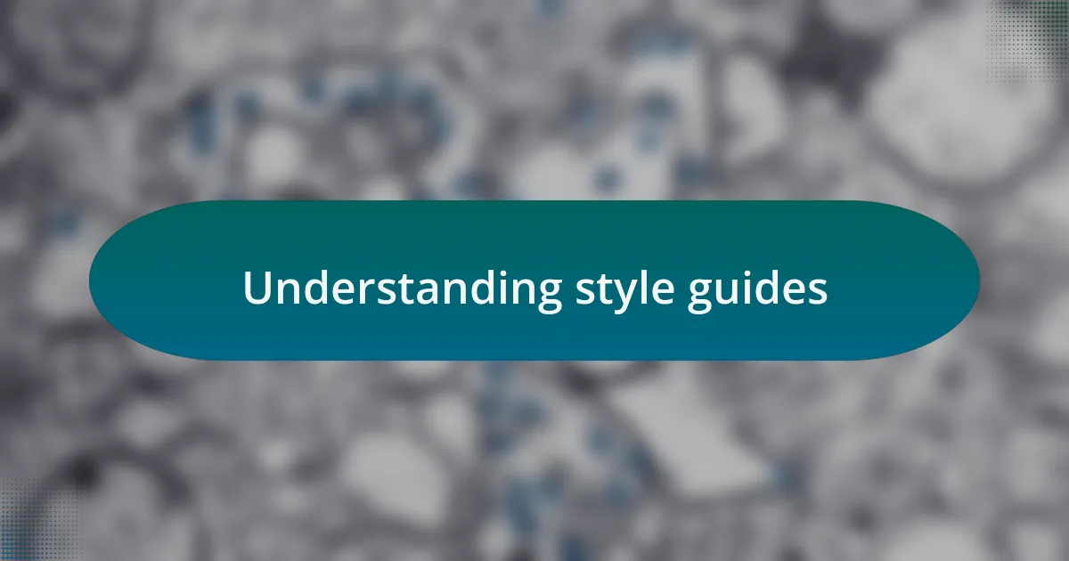 Understanding style guides