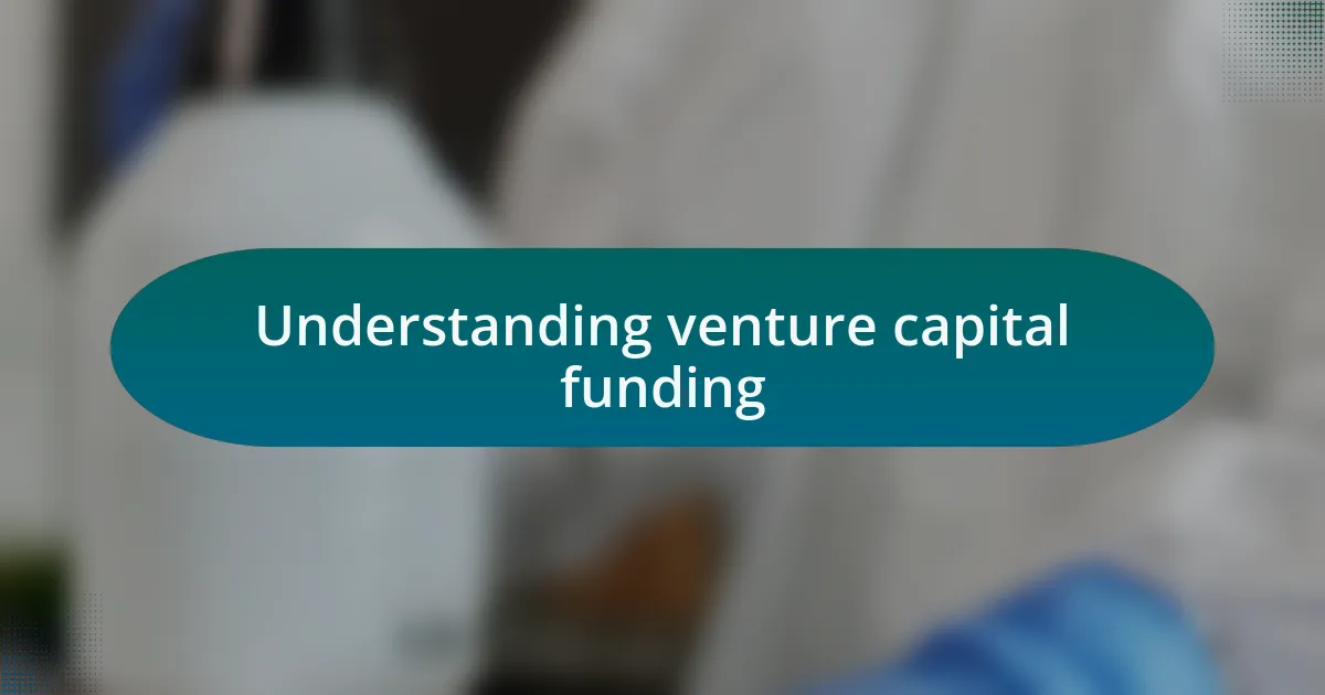 Understanding venture capital funding